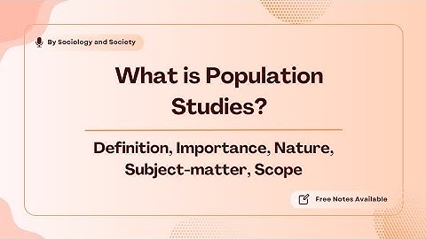 What is Population Studies? | Population Studies | By Sociology and Society