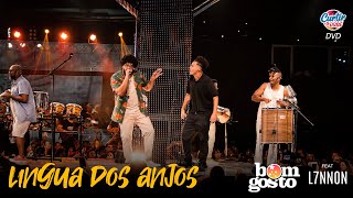 Bom Gosto feat. L7NNON - Língua dos Anjos (Francesa) (DVD Curtir a Vida) chords
