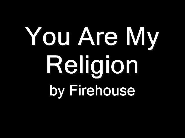 FireHouse - You Are My Religion