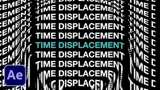 Time Displacement Text Tutorial - After Effects