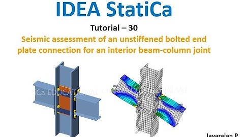 IDEA Statica: tutorial 30- Seismic assessment  of bolted  unstiffened end plate moment connections