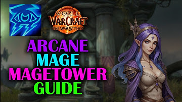 Arcane Mage Magetower | Challenge #15/36 | Guide | The War Within 11.0.7