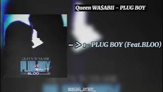 Wa$abii - plug boy (ft. Bloo)