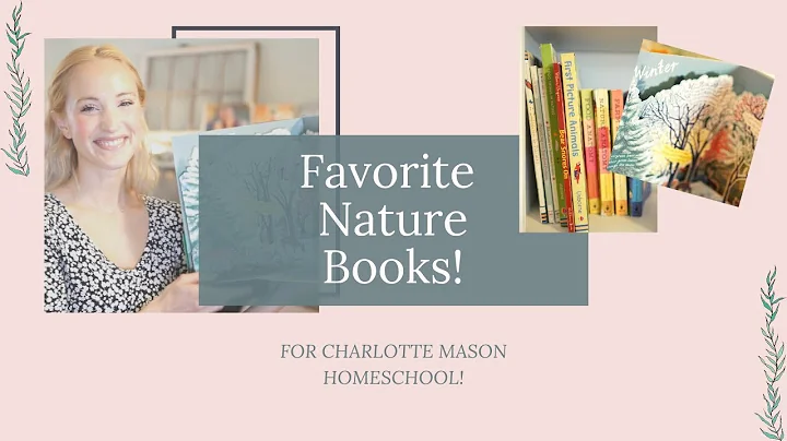 Best Nature Books For Homeschool || Charlotte Mason Nature Study