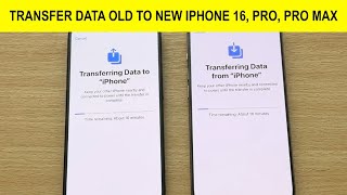How To Transfer Data From old iPhone to iPhone 16