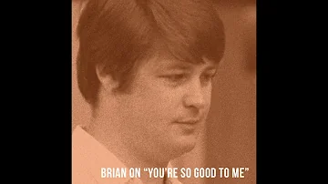 Brian Wilson talks about "You're So Good To Me"