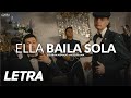 Ella Baila Sola ✘ Peso Pluma & Eslabon Armado | LETRA / LYRICS