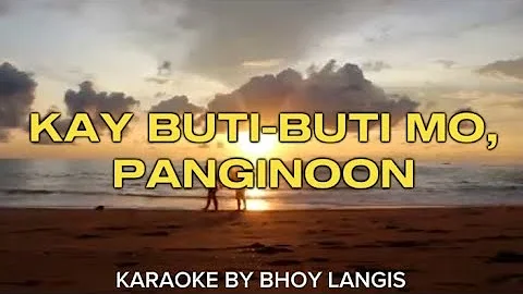 KAY BUTI-BUTI MO, PANGINOON KARAOKE | INSTRUMENTAL