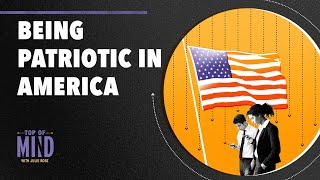 What Does It Mean to Be Patriotic in America?