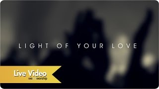 New Wine Worship - Light Of Your Love (LIVE) chords