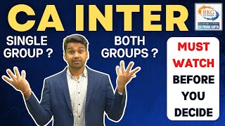 CA Intermediate Both Group Vs Single Group | How to Decide ? || CA Parag Gupta