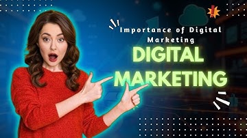 Digital Marketing: Types of digital marketing Importance of Digital Marketing