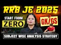RRB JE 2025 | GK/GS Subject-Wise Analysis | How to Start GK/GS Preparation from Scratch?