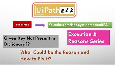 UiPath Tamil - Exceptions&Reasons - Given Key not in Dictionary