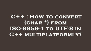 C++ : How to convert (char *) from ISO-8859-1 to UTF-8 in C++ multiplatformly?