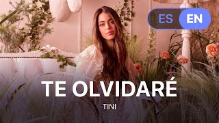 TINI - Te Olvidare (Lyrics \/ Letra English \& Spanish)