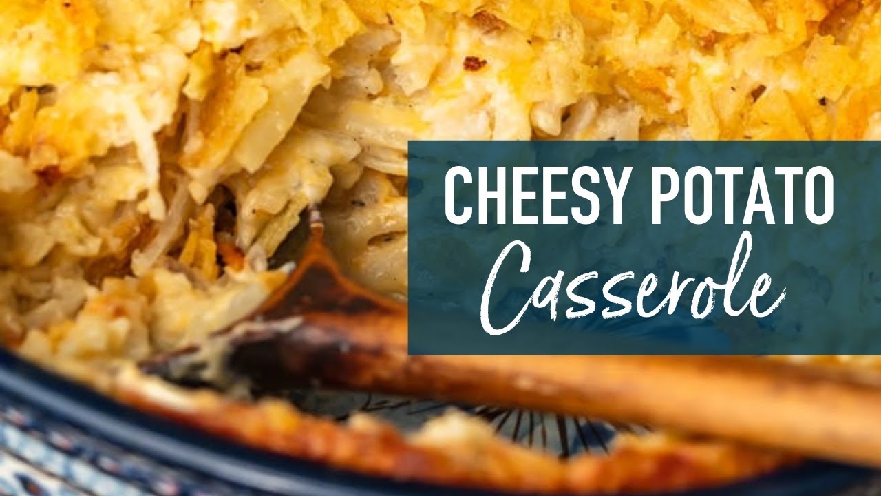 Cheesy Hash Brown Potato Casserole Youtube
