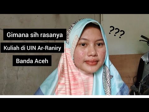 Gimana sih rasanya kuliah di UIN Ar-raniry banda Aceh