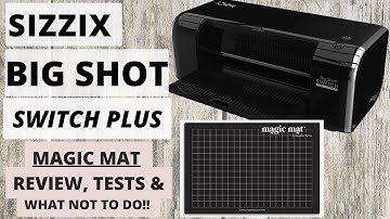 SIZZIX BIG SHOT SWITCH PLUS 💥 MAGIC MAT FULL REVIEW  TESTING  AND MORE….