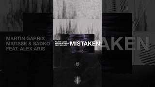 Martin Garrix, Matisse & Sadko ft. Alex Aris - Mistaken (Club Mix) #martingarrix #matisseandsadko