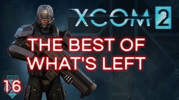 XCOM 2 - The Best Of What