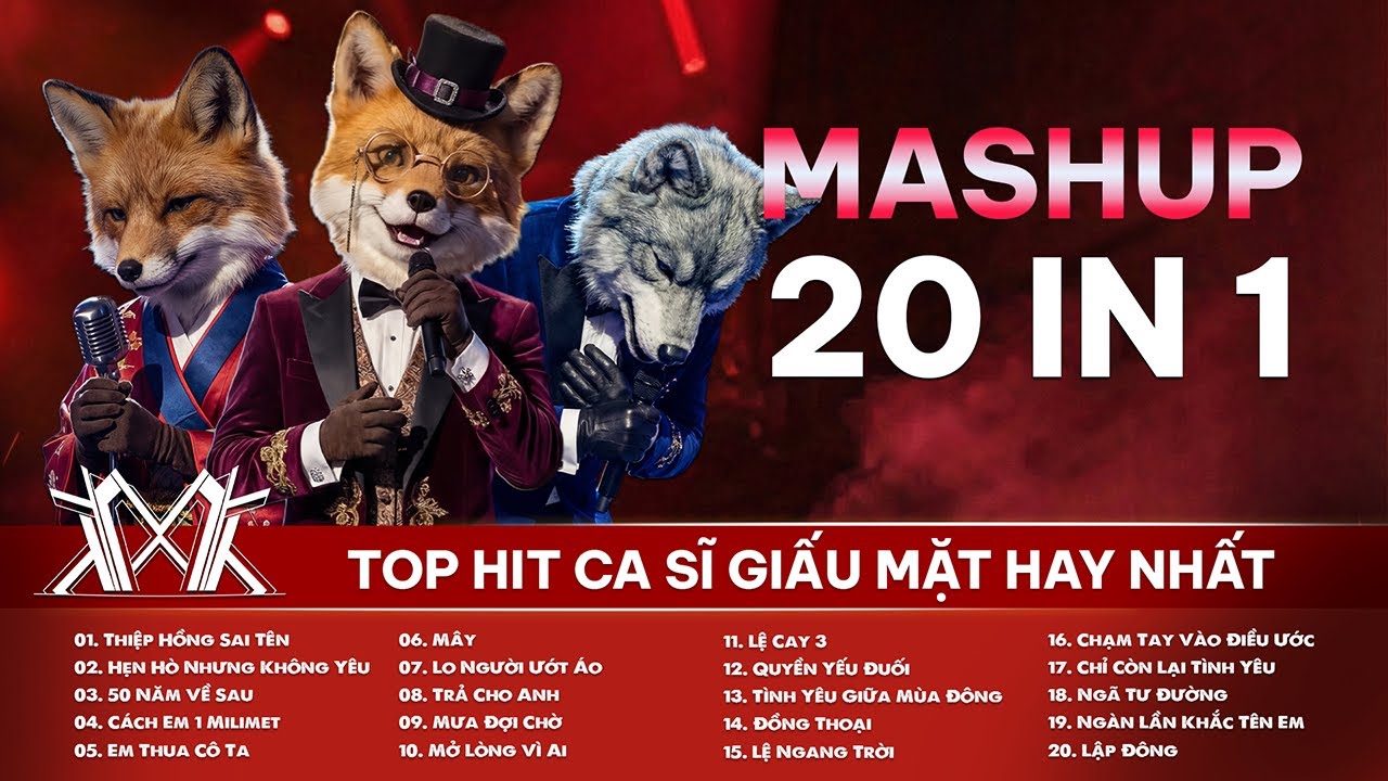 Mashup 20 in 1 | Thiệp Hồng Sai Tên, Hẹn Hò Nhưng Không Yêu | BXH Ca Sĩ Giấu Mặt Gây Nghiện