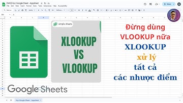 [GGS-04-003] Hàm XLOOKUP giải quyết hết các nhược điểm của hàm VLOOKUP