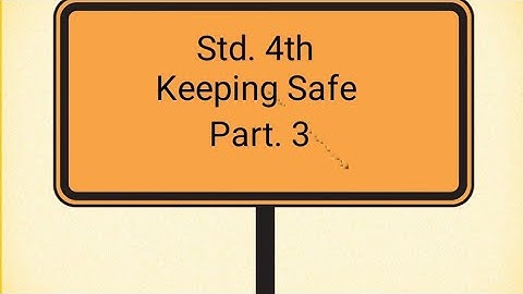 Keeping Safe (class 4th) part. 3