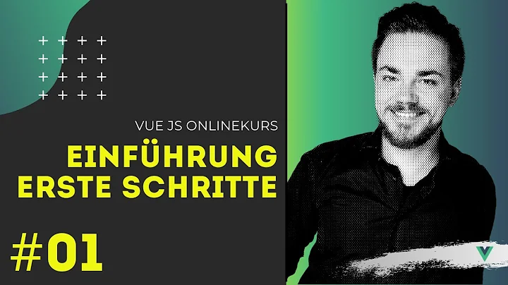 VueJS Online Kurs [#01] - Einsteiger und Umsteiger...