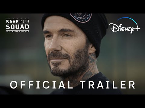 Save Our Squad with David Beckham | Official Trailer | Disney+