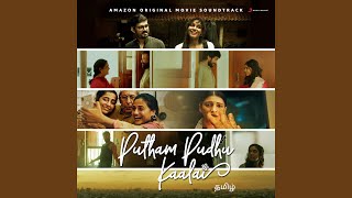 Putham Pudhu Kaalai (Title Track)