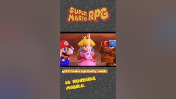 Super Mario RPG Remake - Printable 3D Models