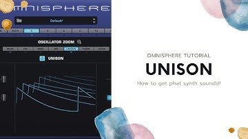 Omnisphere Unison (Part Six)