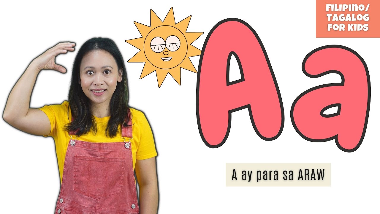 Letrang A Larawan Learn the Filipino Alphabet | Letter A Sound | Tunog ng Letrang A - YouTube
