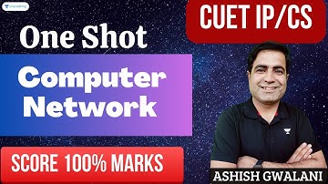 Computer Network One Shot | Computer Science | CUET 2023 | Ashish Gwalani