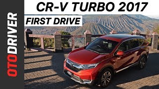 Honda CR-V Turbo 2017 Indonesia | First Drive | OtoDriver | Supported by GIIAS 2017