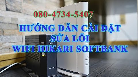 CÁCH CÀI ĐẶT WIFI CỐ ĐỊNH SOFTBANK HIKARI