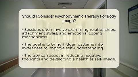 Should I Consider Psychodynamic Therapy For Body Image? - Inside Body Image