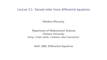 Differential Equations, Lecture 3.1: Second order ODEs