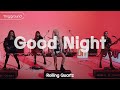 Rolling Quartz(롤링쿼츠)_Good Night /KPOP 4K LIVE