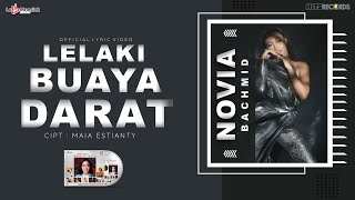 Novia Bachmid - Lelaki Buaya Darat (Official Lyric Video)