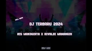 DJ TERBARU 2024 - ( RIS MOKOGINTA X RIVALDI MANANGIN ) RE-EDIT !!!!