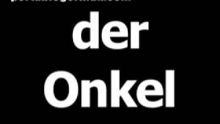 German word for uncle is der Onkel