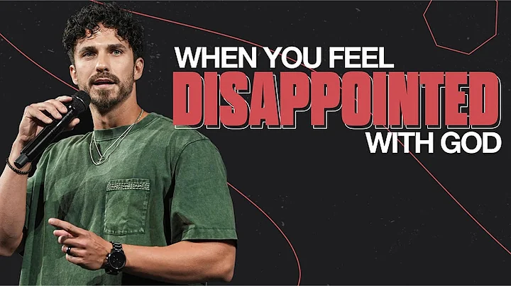 "When You Feel Disappointed With God" | Pastor Bobby Chandler