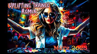 Best Uplifting Trance Remix März 2025(Btown Crew Mix)