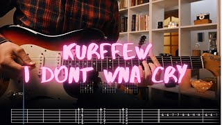 i dont wna cry kurffew Сover / Guitar Tab / Lesson / Tutorial
