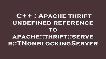 C++ : Apache thrift undefined reference to apache::thrift::server::TNonblockingServer