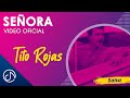 SEÑORA 👱🏾‍♀️ - Tito Rojas / Official Video