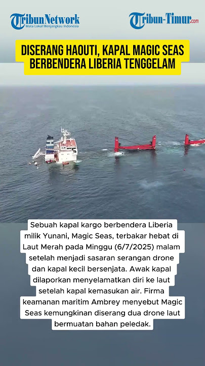 Diserang Haouti, Kapal Magic Seas Berbendera Liberia Tenggelam