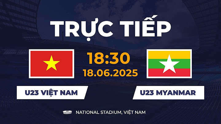 🔴 U23 Việt Nam vs U23 Myanmar | U23 Châu Á | Đối Đầu Căng Thẳng Và Mãn Nhãn